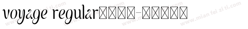 voyage regular字体下载字体转换